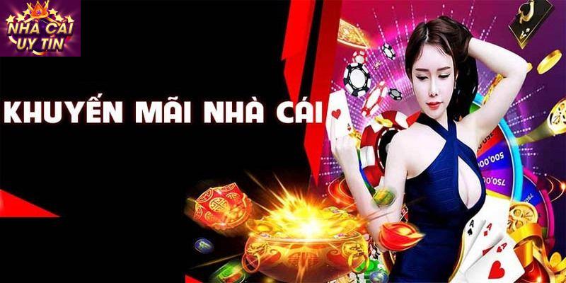 Các Loại "Khuyến Mãi Nhà Cái" Phổ Biến